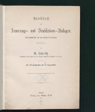 Handbuch der Feuerungs- und Ventilations-Anlagen : zum Selbstunterricht und zum Gebrauch bei Vorlesungen
