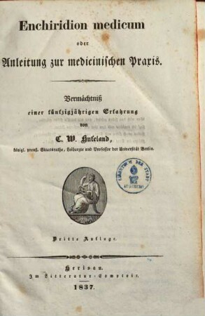 Enchiridion medicum : oder Anleitung zur medicinischen Praxis ; Vermächtnis einer fünfzigjährigen Erfahrung