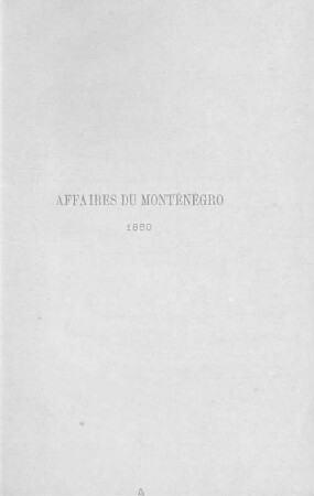 Affaires du Monténégro : deux discours prononcés par le Ministre des Affaires étrangères au Sénat et à la Chambre des Députés