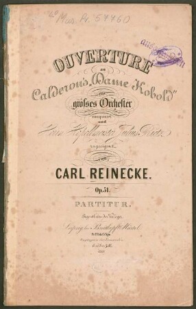 Ouverture zu Calderon's Dame Kobold : für großes Orch. ; op. 51