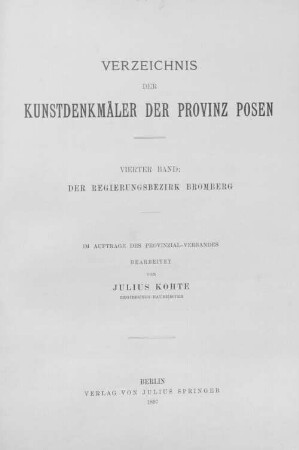 Verzeichnis der Kunstdenkmäler der Provinz Posen. 4, Die Kunstdenkmäler des Regierungsbezirks Bromberg