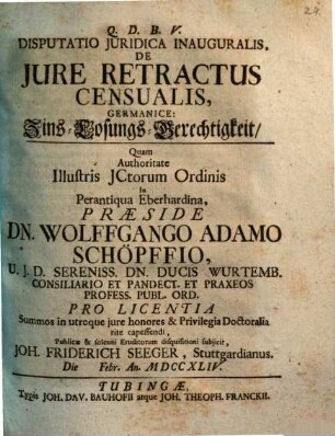 Disp. inaug. de iure retractus censualis, germ. Zins-Losungs-Gerechtigkeit