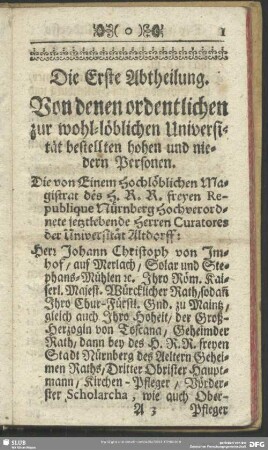 Die Erste Abtheilung. Von denen ordentlichen zur wohl-löblichen Universität bestellten hohen und niedern Personen