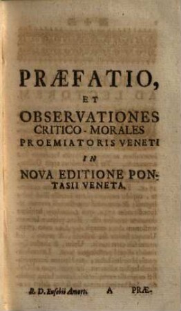 Controversiae Novae Morales Recenter motae in nova Editione Pontasii Veneta : Nunc vero novis observationibus critico-moralibus exactius discussae, et variis documentis ... illustratae