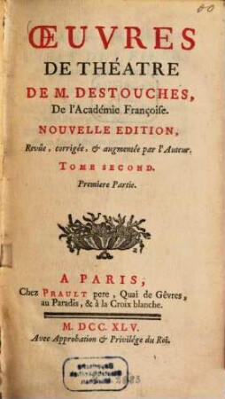 Oeuvres de théâtre. 3 = T. 2, P. 1, Le triple mariage. L'obstacle imprévu. - 1745. - 240 S.