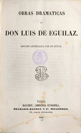 Obras dramáticas de Don Luis de Eguilaz
