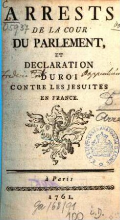 Arrests de la cour du parlement et déclaration du Roi contre les Jesuites en France