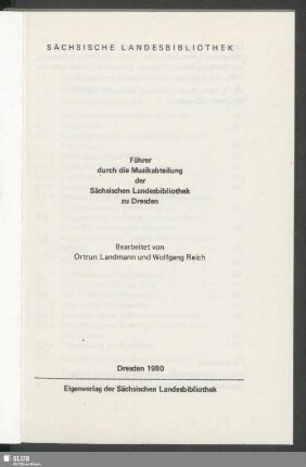 Führer durch die Musikabteilung der Sächsischen Landesbibliothek zu Dresden
