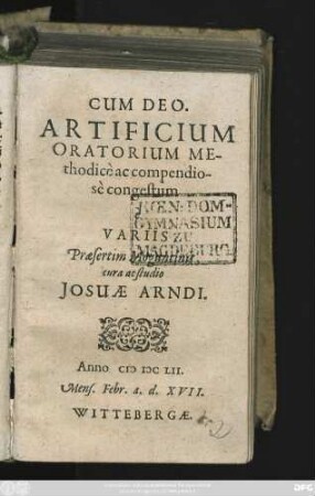 Artificium Oratorium Methodice ac compendiose congestum : e Variis Praesertim Moguntinis