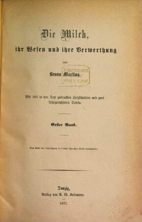 Die Milch, ihr Wesen und ihre Verwerthung, 1