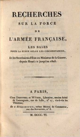 Recherches sur la force de l'armée Française, les bases pour la fixer selon les circonstances