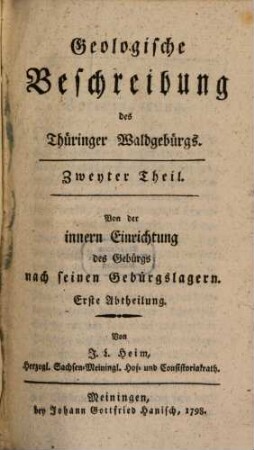 Geologische Beschreibung des Thüringer Waldgebürgs. 2,1, Von der innern Einrichtung des Gebürgs nach seinen Gebürgslagern
