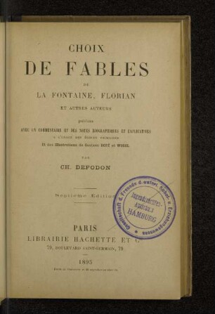Choix de fables de La Fontaine, Florian et autres auteurs : publ. avec un commentaire et des notes biographiques et explicatives à l'usage des écoles primaires