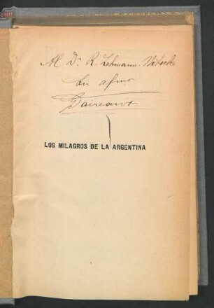 [Dedicatoria manuscrita] Al Dr. R. Lehmann-Nitsche