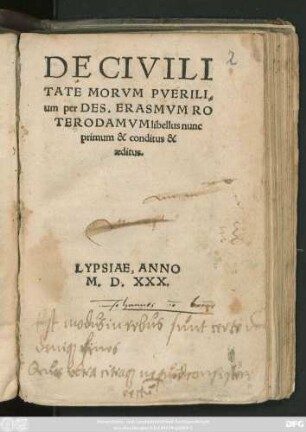 DE CIVILI||TATE MORVM PVERILI=||um per DES. ERASMVM RO||TERODAMVM libellus nunc || primum & conditus & || aeditus.||