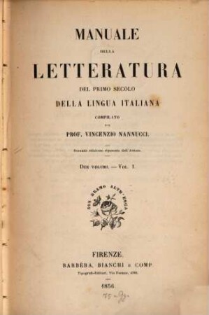 Manuale della letteratura del primo secolo della lingua italiana, Vol. I