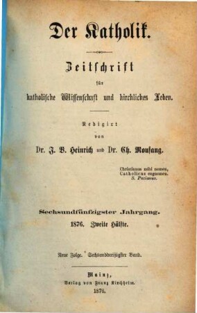 Der Katholik : Zeitschrift für katholische Wissenschaft und kirchliches Leben. 36 = Jg. 56. 1876