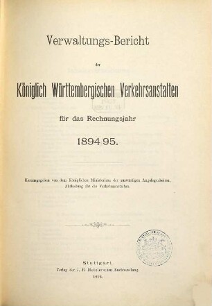 Verwaltungs-Bericht der Württembergischen Verkehrsanstalten : für das Rechnungsjahr .... 1894/95 (1896)