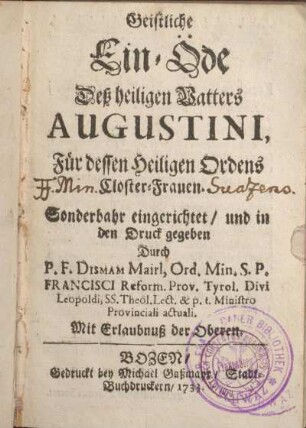 Geistliche Ein-Öde dess heiligen Vatters Augustini, für dessen heiligen Ordens Closter-Frauen