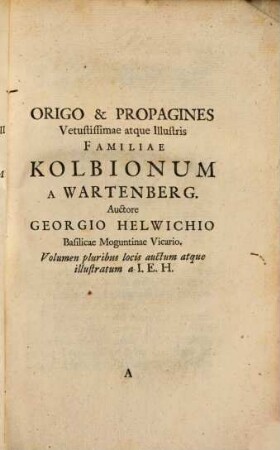 Volumen iuris gentium in quo habetur historia et origines S. R. I. comitum a Wartenberg : item specimen institutionum iuris naturae et gentium