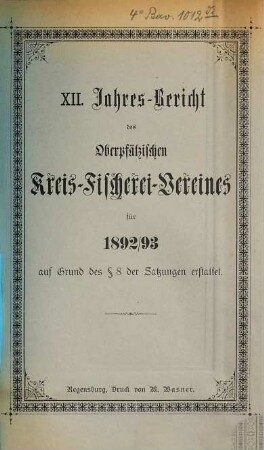 Jahres-Bericht des Oberpfälzischen Kreis-Fischerei-Vereins in Regensburg. 12. 1892/93