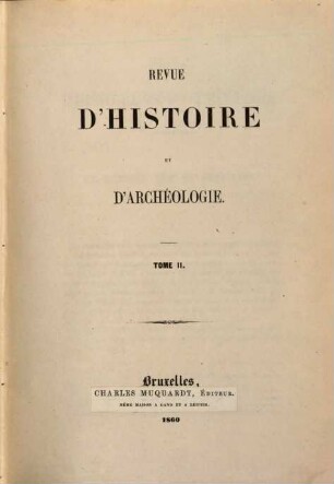 Revue d'histoire et d'archéologie. 2. 1860