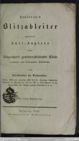 Tavernier's Blitzableiter, genannt Anti-Jupiter : oder Tavernier's gewitterableitende Säule; (Colonne anti-foudroyante d'Alcibiade)