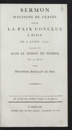 Sermon D'Actions De Graces Pour La Paix Conclue À Basle Le 5. Avril 1795. : Prononcé Dans Le Temple Du Werder Le 10. Mai