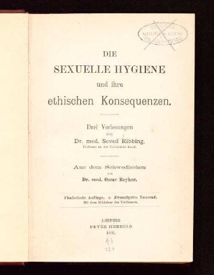 Die sexuelle Hygiene und ihre ethischen Konsequenzen : drei Vorlesungen