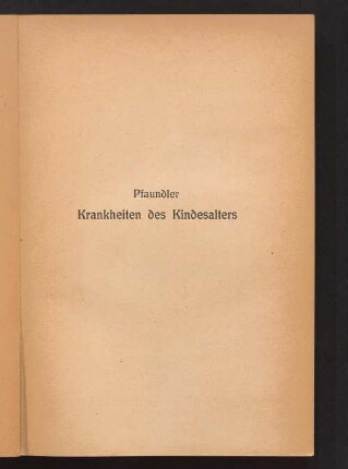 Krankheiten des Kindesalters : ihre Erkennung und Behandlung in der Praxis