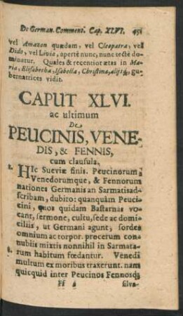 Caput XLVI. ac ultimum De Peucinis, Venedis, & Fennis, cum clausula.