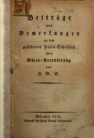 Beyträge und Bemerkungen zu den gekrönten Preis-Schriften über Güter-Arrondirung