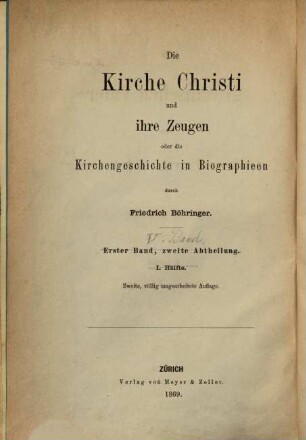 Die Kirche Christi und ihre Zeugen oder die Kirchengeschichte in Biographien, 1. Bd., 2. Abth., 1. Hälfte. Die griechischen Väter des dritten und vierten Jahhrhunderts ; 1. Hälfte: Klemens und Origenes