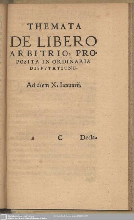Themata De Libero Arbitrio, Proposita In Ordinaria Disputatione. Ad diem X Ianuarii