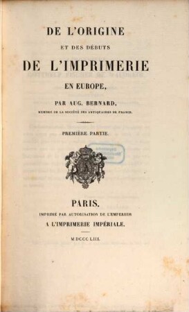 De l'origine et des débuts de l'imprimerie en Europe, Part. 1