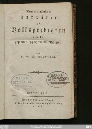 Fünfter Teil: Neuausgearbeitete Entwürfe zu Volkspredigten uiber die gesamten Pflichten der Religion