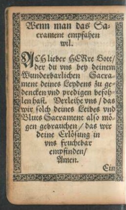 Wenn man das Sacrament empfahen wil.