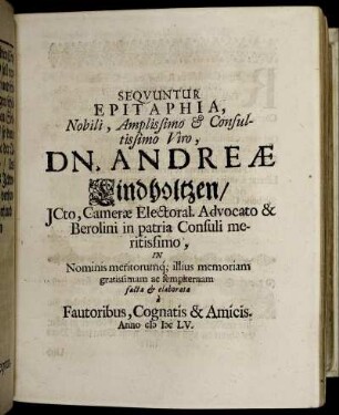 Sequuntur Epitaphia, Nobili, Amplissimo & Consultissimo Viro, Dn. Andreae Lindholtzen ...