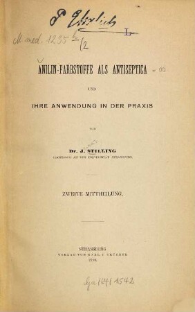 Anilin-Farbstoffe als Antiseptica und ihre Anwendung in der Praxis : ... Mittheilung, 2