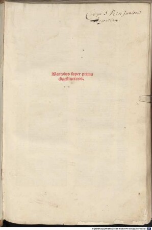 Lectura super prima et secunda parte Digesti veteris : mit Apostillae von Alexander Tartagnus und Bernardinus Capitaneus de Landriano, 1