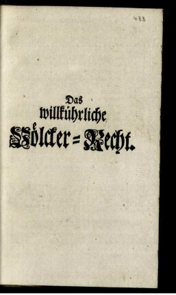 Das willkührliche Völcker-Recht.