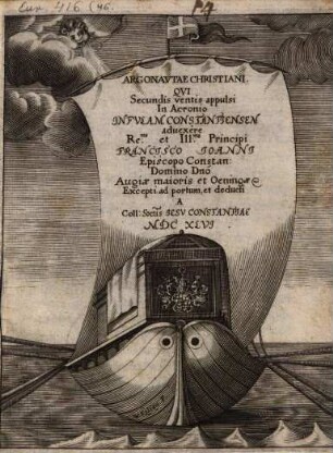 Argonautae christiani, qui secundis ventis appulsi in Acronio Insulam Constantiensem advexere Rev. Princ. Francisco Joanni, Episc. Constant.