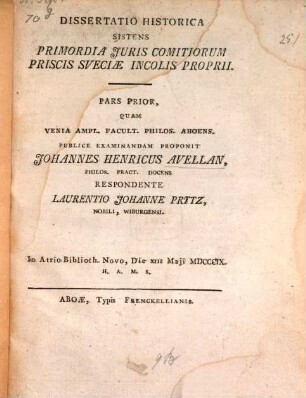 Diss. hist. sistens primordia iuris comitiorum priscis Sveciae incolis proprii : diss. inaug. univers. Aboensis, Pars prior