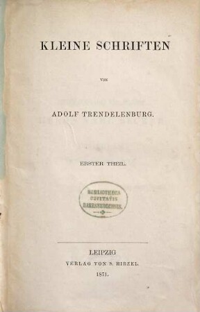 Kleine Schriften, 1. Kleine Schriften : erster Theil