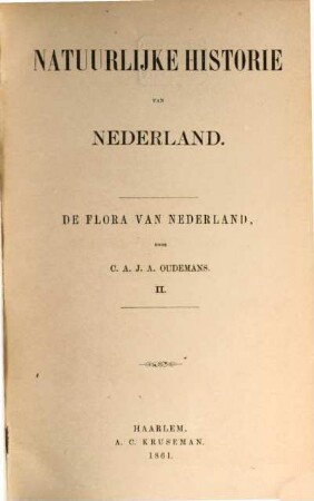 De Flora van Nederland ten behoeve van het algemeen beschreven door C. A. J. A. Oudemans, 2