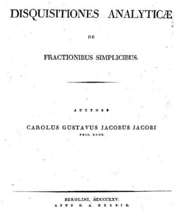 Disquisitiones analyticae de fractionibus simplicibus ; Diss. inaug.