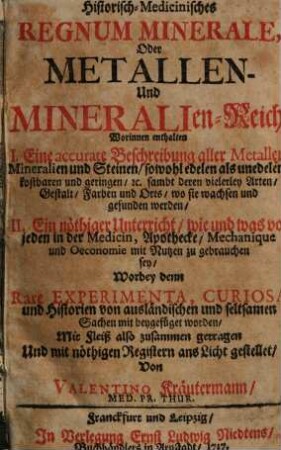 Historisch-medicinisches Regnum minerale: Oder Metallen- und Mineralienreich