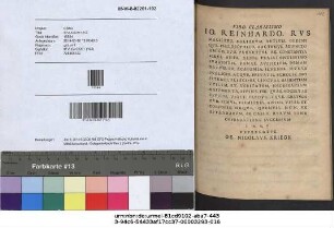 Viro. Clarissimo Io. Reinhardo. Rvs Magistro. Meliorvm. Artivm. Ordiniqve. Philosophico. Hactenvs. Adivncto ... Deprecatvr Ge. Nicolavs. Kriegk : Scribebam ... in illustri collegio electorali, Ilfeldae ... anno Sōtēros, MDCCXIII, calendis Septembribus