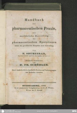 Handbuch der pharmaceutischen Praxis, oder ausführliche Darstellung der pharmaceutischen Operationen, sammt den gewähltesten Beispielen ihrer Anwendung