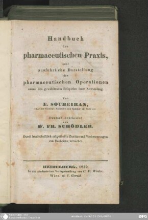 Handbuch der pharmaceutischen Praxis, oder ausführliche Darstellung der pharmaceutischen Operationen, sammt den gewähltesten Beispielen ihrer Anwendung